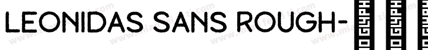 leonidas Sans Rough字体转换